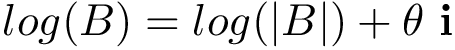 \[log(B)=log(|B|)+\theta~\mathbf{i}\]