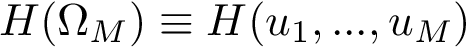 $ H(\Omega_M)\equiv H(u_1,...,u_M)$