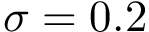 \[\sigma=0.2\]