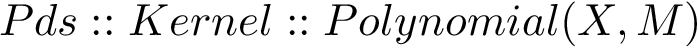 $Pds::Kernel::Polynomial(X,M)$