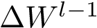 $\Delta W^{l-1}$