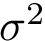 $\sigma^2$