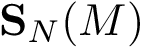 $\mathbf{S}_{N}(M)$