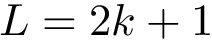 $L=2 k+1$