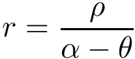 \[
   r=\frac{\rho}{\alpha-\theta}
\]