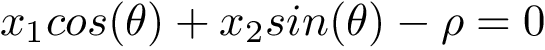 \[x_1 cos(\theta) +x_2 sin(\theta) -\rho = 0\]