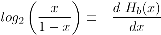 \[ log_2\left(\frac{x}{1-x}\right) \equiv -\frac{d~H_b(x)}{dx}\]