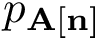 $p_{\mathbf{A[n]}}$