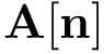 $\mathbf{A[n]}$