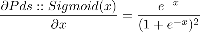 \[ \frac{\partial Pds::Sigmoid(x)}{\partial x}=\frac{e^{-x}}{(1+e^{-x})^2} \]