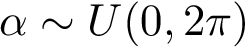 $\alpha\sim U(0,2\pi)$