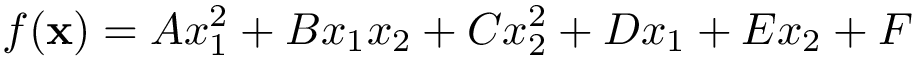 \[
 f(\mathbf{x})=Ax_{1}^{2}+Bx_{1}x_{2}+Cx_{2}^{2}+Dx_{1}+Ex_{2}+F
 \]