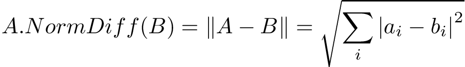 \[ A.NormDiff(B)=\|A-B\|=\sqrt{\sum \limits_{i} {|a_{i}-b_{i}|}^2} \]