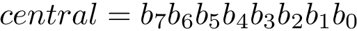 $central=b_7 b_6 b_5 b_4 b_3 b_2 b_1 b_0$