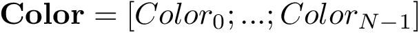 $\mathbf{Color}=[Color_0;...;Color_{N-1}]$